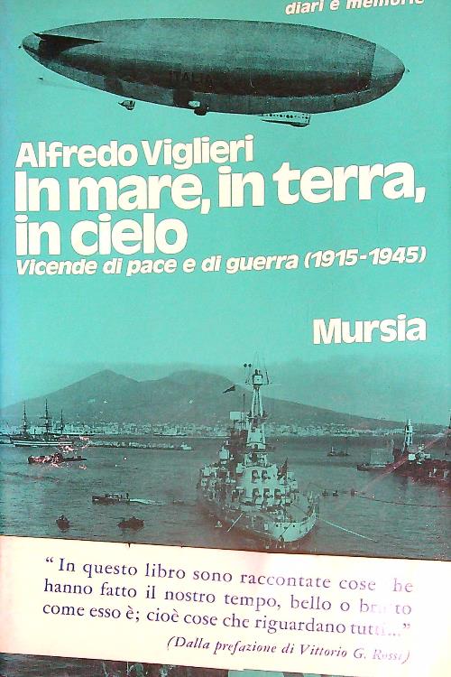 In mare, in terra, in cielo. Vicende di pace e …
