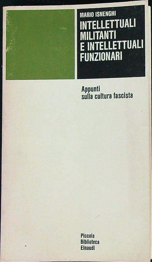Intellettuali militanti e intellettuali funzionari