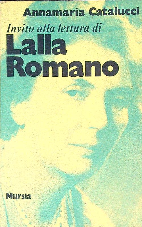 Invito alla lettura di Lalla Romano