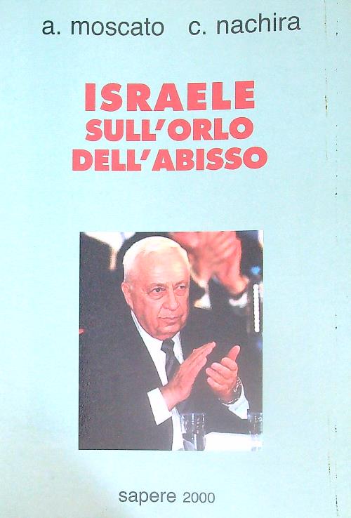 Israele sull'orlo dell'abisso