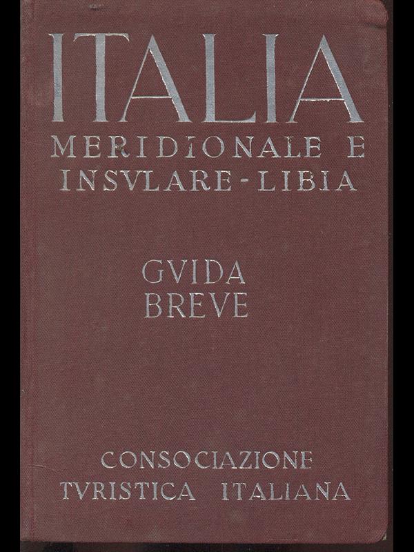 Italia meridionale e insulare - Libia - Guida Breve vol …