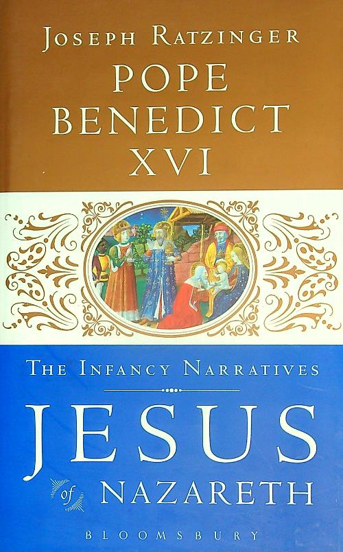 Jesus of Nazareth. The Infancy Narratives