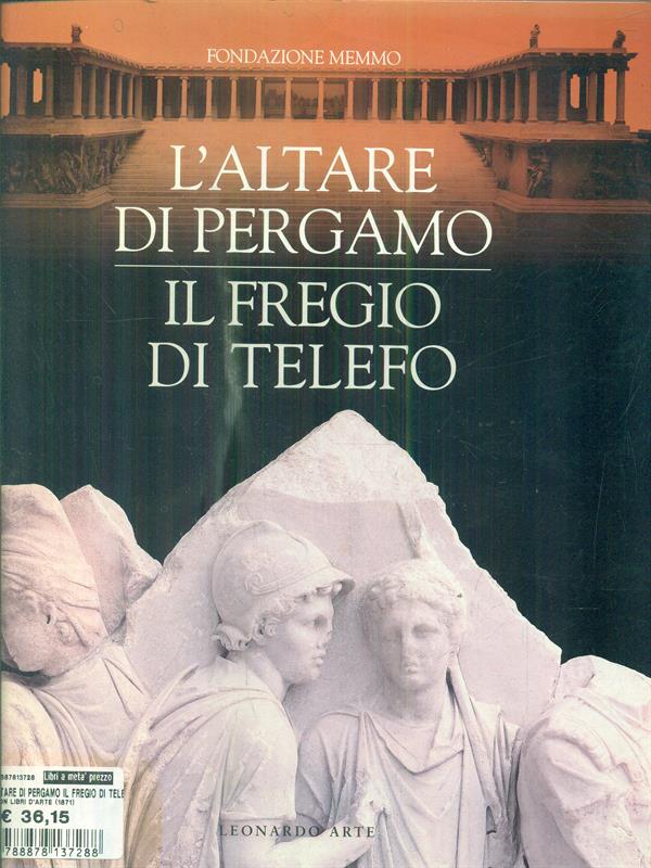 L'altare di Pergamo. Il fregio di Telefo. Catalogo della mostra