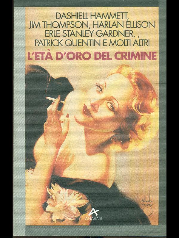 L'eta' d'oro del crimine