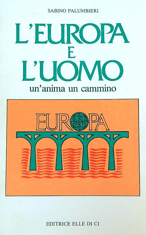 L'Europa e il mondo. Un'anima e un cammino
