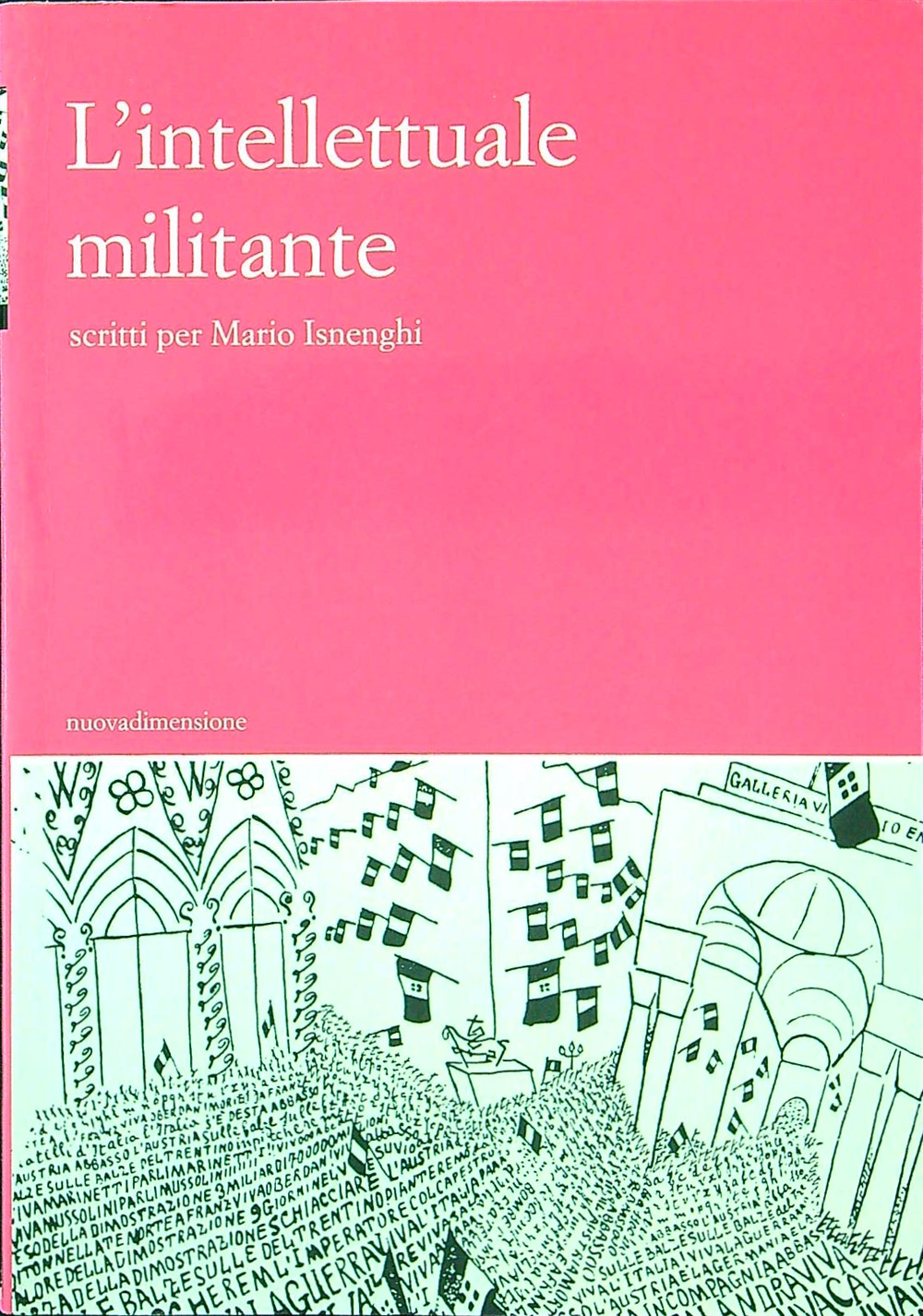L' intellettuale militante. Saggi per Mario Isneghi