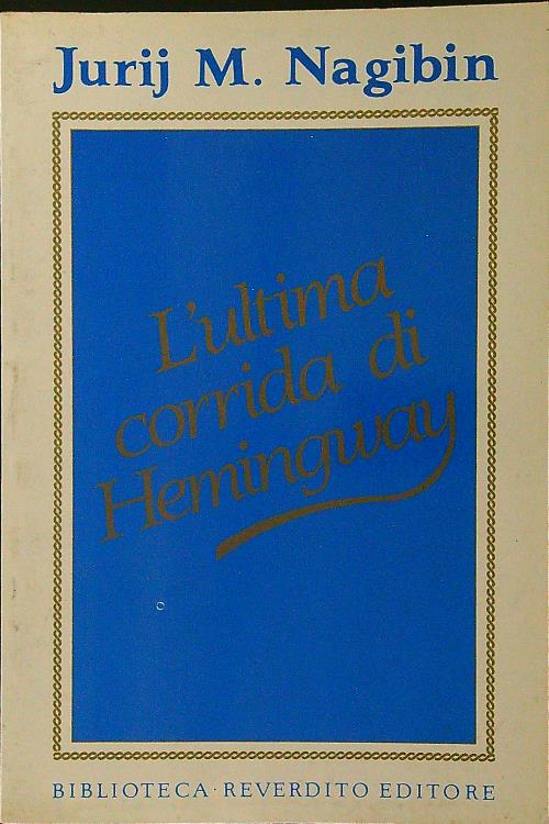 L'ultima corrida di Hemingway