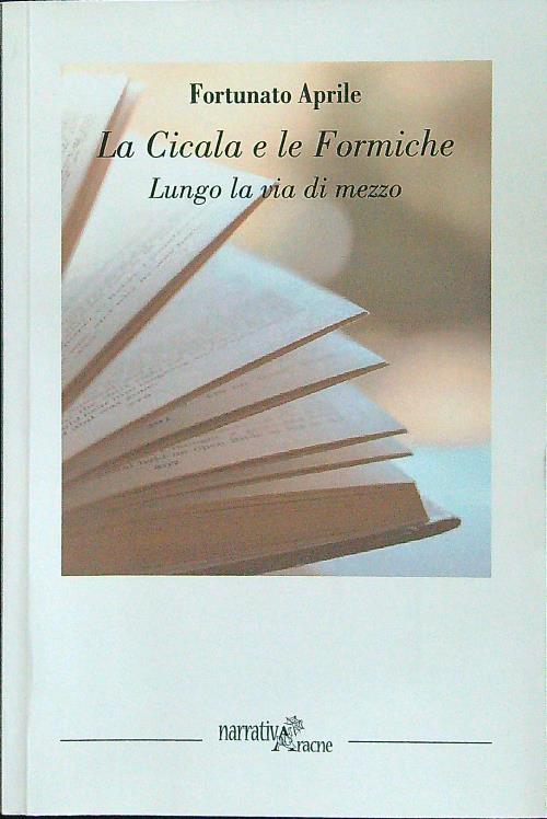 La cicala e le formiche. Lungo la via di mezzo
