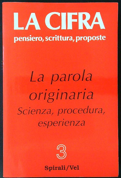 La cifra. Pensiero scrittura proposte n. 3 - La parola …