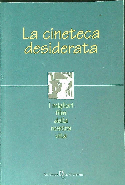La cineteca desiderata