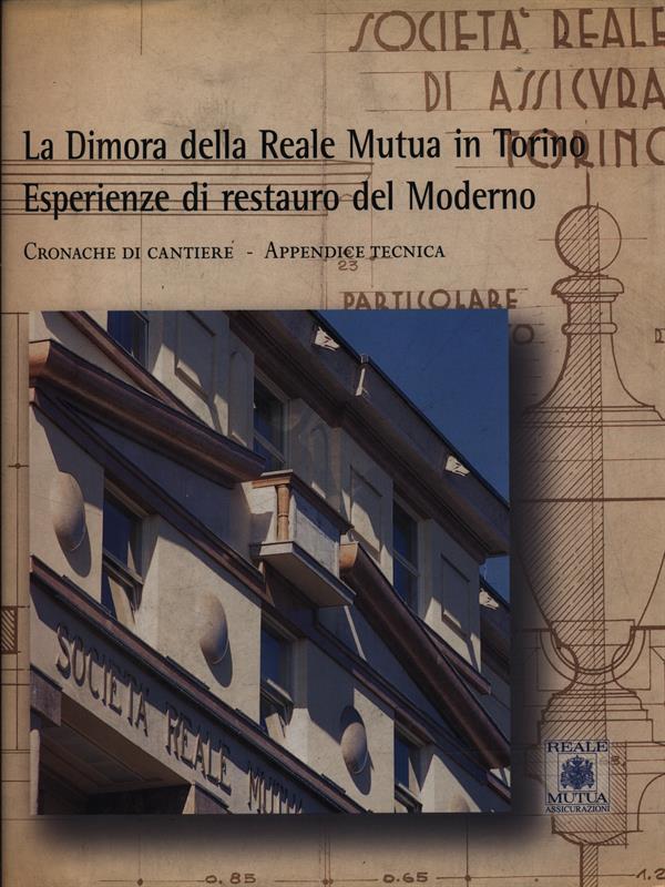 La dimora della Reale Mutua in Torino. Esperienze di restauro …