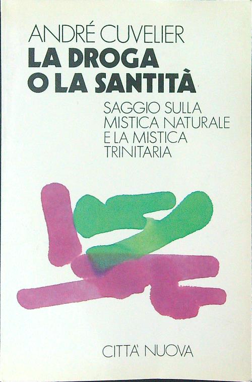 La droga o la santita'