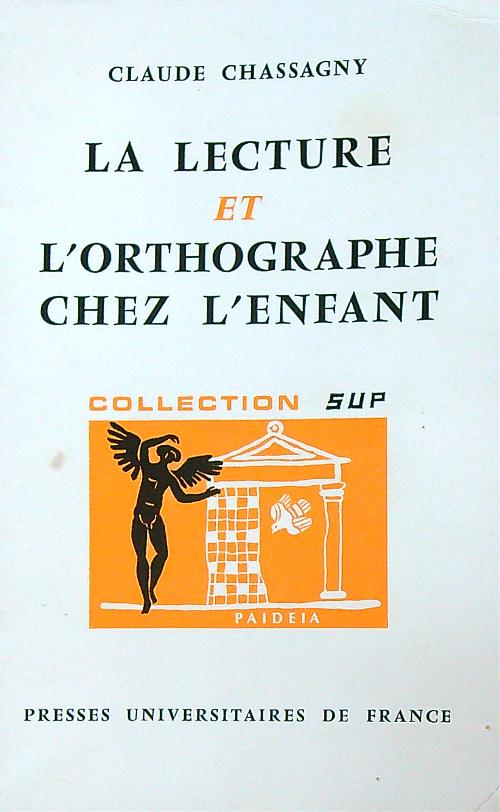 La lecture et l'orthographe chez l'enfant