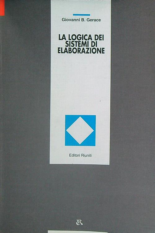 La logica dei sistemi di elaborazione