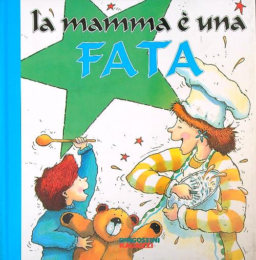 La mamma e' una fata