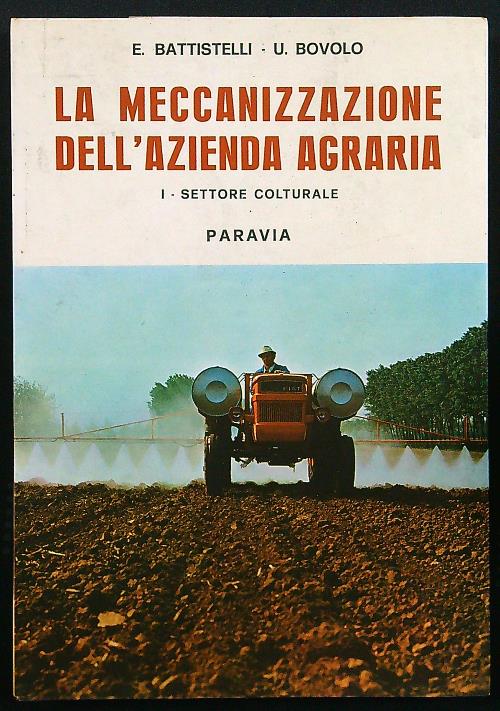La meccanizzazione dell'azienda agraria - I