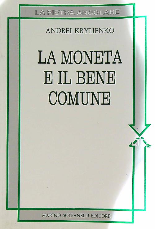 La Moneta e il Bene Comune