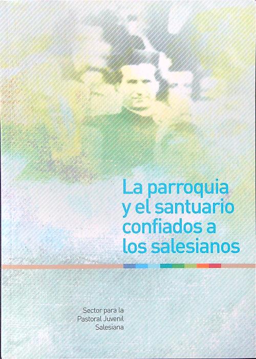 La parroquia y el santuario confiados a los salesianos