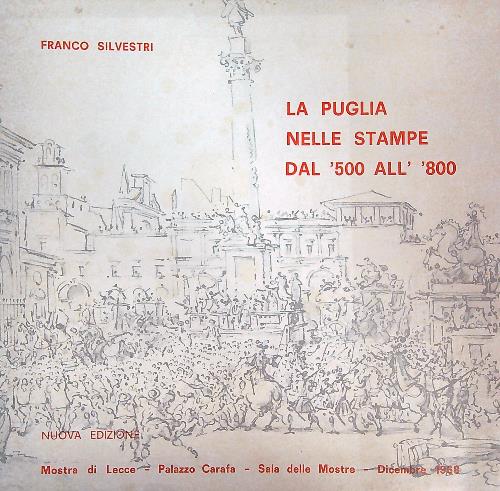 La Puglia nelle stampe dal '500 all”800