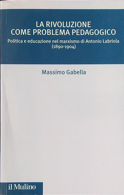 La rivoluzione come problema pedagogico