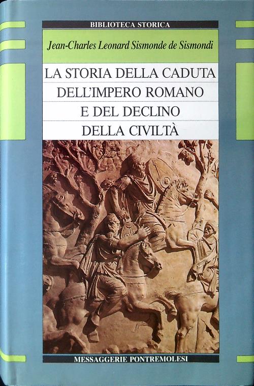 La storia della caduta dell'Impero romano e del declino della …