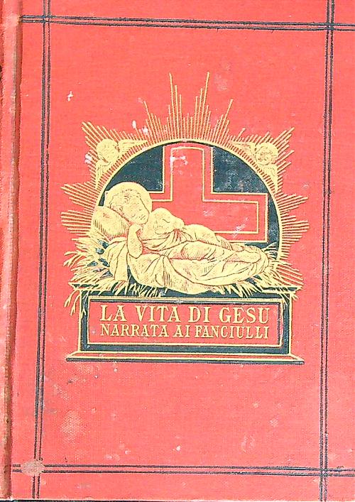 La vita di gesu narrata ai fanciulli