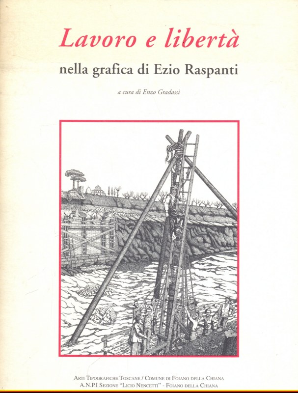 Lavoro e liberta' nella grafica di Ezio Raspanti