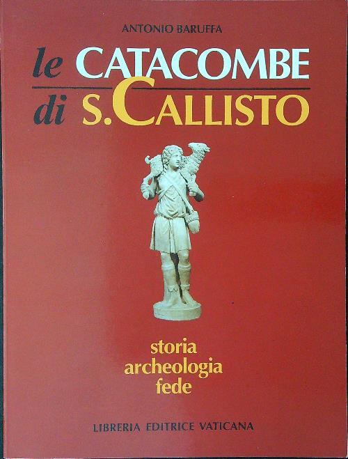 Le catacombe di San Callisto