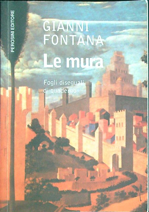 Le mura. Fogli diseguali di quaderno
