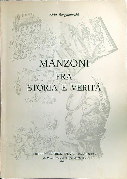 Manzoni fra storia e verita'