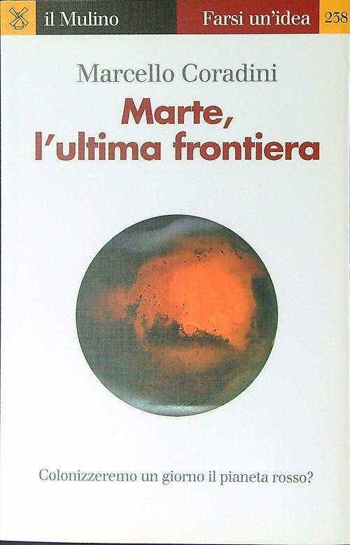 Marte, l'ultima frontiera