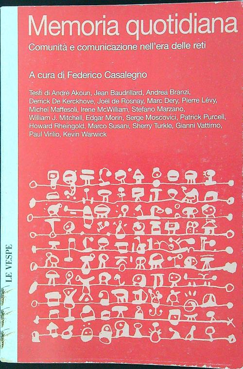 Memoria quotidiana. Comunita' e comunicazione nell'era delle reti