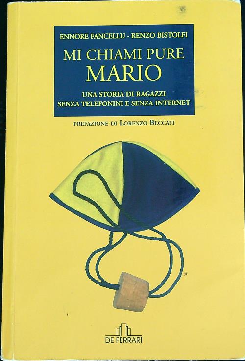Mi chiami pure Mario. Una storia di ragazzi senza telefonini