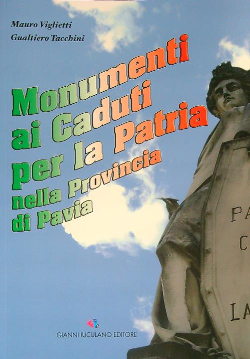 Monumenti ai caduti per la patria. Nella provincia di Pavia