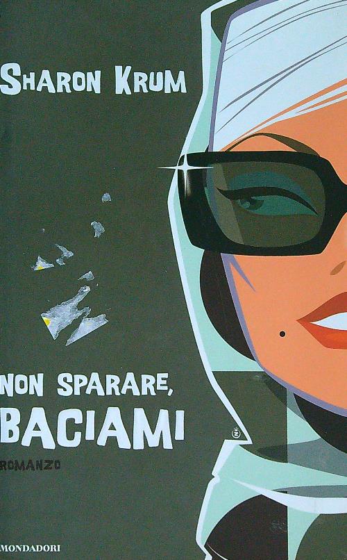 Non sparare, baciami