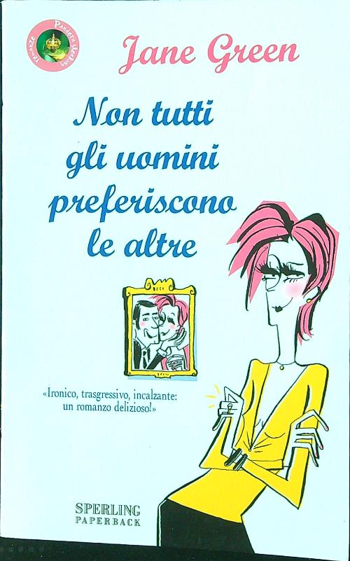 Non tutti gli uomini preferiscono le altre