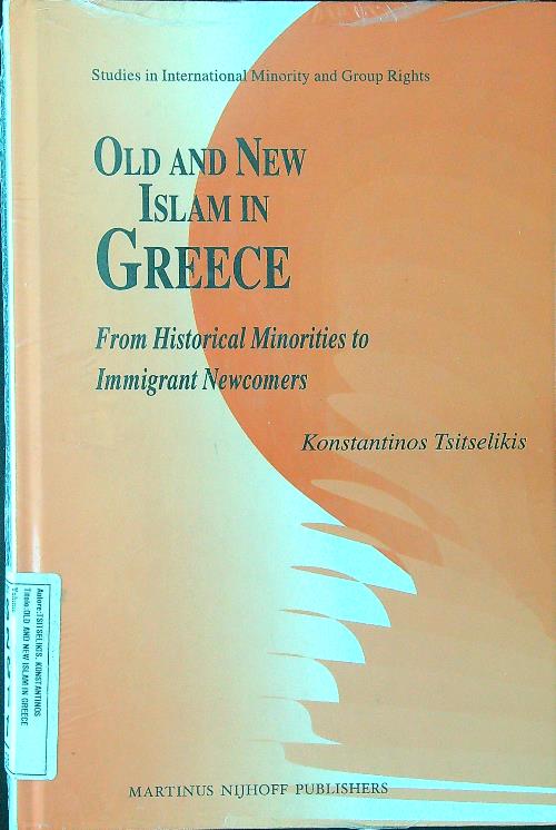 Old and New Islam in Greece: From Historical Minorities to …