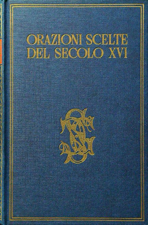 Orazioni scelte del secolo XVI
