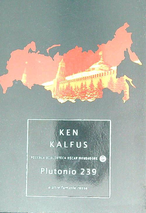 Plutonio 239 e altre fantasie russe