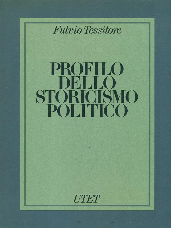 Profilo dello storicismo politico