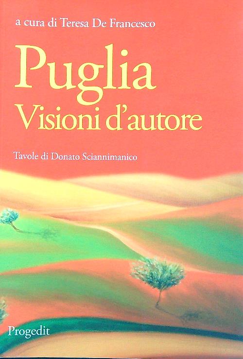 Puglia. Visioni d'autore