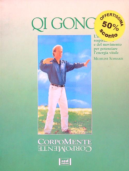 Qi gong. L'arte della respirazione e del movimento