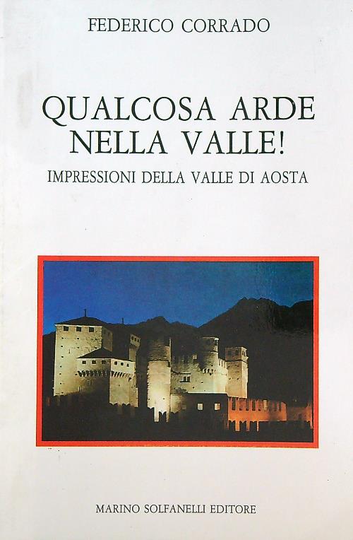 Qualcosa arde nella valle! Impressioni della Valle di Aosta