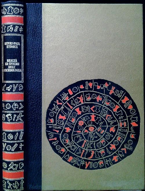 Realta' ed enigmi dell'archeologia