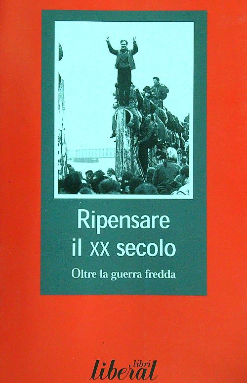Ripensare il XX secolo