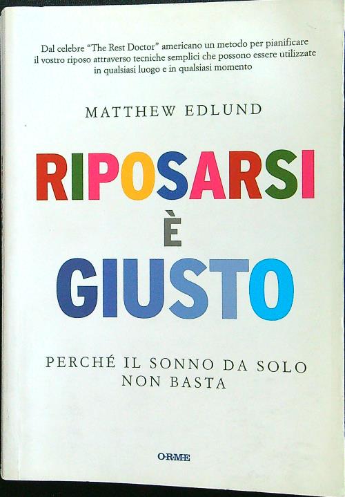 Riposarsi a' giusto