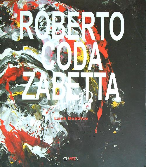 Roberto Coda Zabetta. Ediz. italiana e inglese