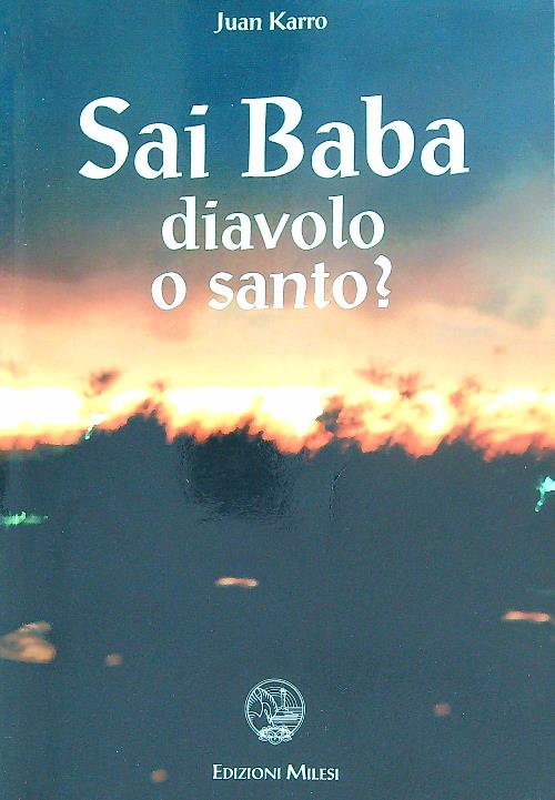Sai Baba: diavolo o santo?