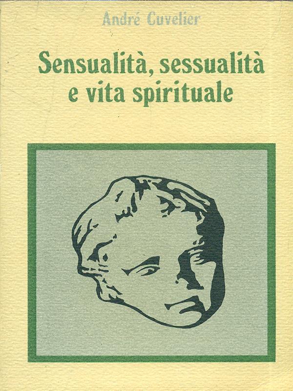 Sensualita', sessualita' e vita spirituale