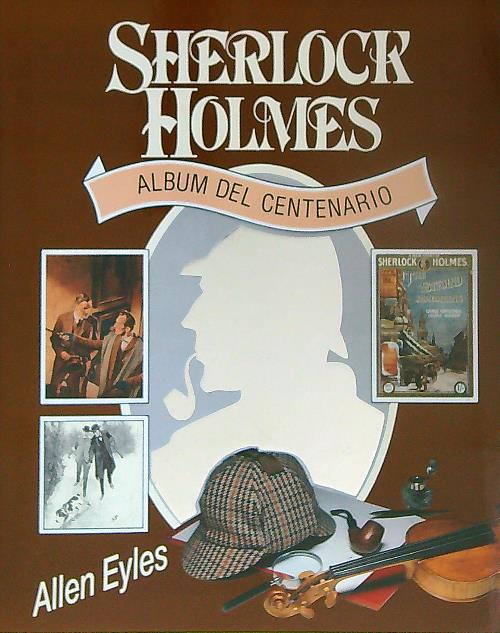 Sherlock Holmes. Album del centenario